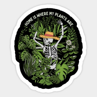 Plants Lover's, Gardener's Home Is Where My Plants Are Sticker